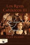 Los Reyes Católicos III. Las hijas de España