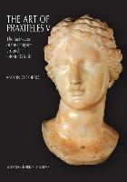The Art of Praxiteles V: The Last Years of the Sculptor (Around 340 to 326 BC)