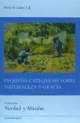 Pequeña catequesis sobre naturaleza y gracia