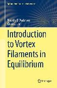 Introduction to Vortex Filaments in Equilibrium