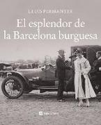 El esplendor de la Barcelona burguesa