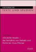 "Deutsche Musik" - das Verhältnis von Ästhetik und Politik bei Hans Pfitzner
