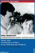 Mira Markovic: Erinnerungen einer "roten Hexe"