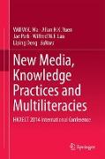 New Media, Knowledge Practices and Multiliteracies