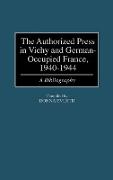 Authorized Press in Vichy and German-Occupied France, 1940-1944