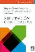 Reputación Corporativa: Carreras, Alloza y Carreras Nos Introducen En El Carácter Científico de la Gestión de la Reputación Corporativa