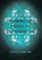 Rethinking the Masters of Comparative Law