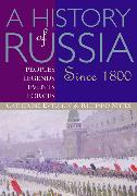 A History of Russia: Peoples, Legends, Events, Forces: Since 1800