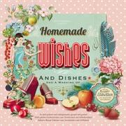 Homemade wishes and dishes