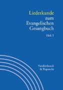 Handbuch zum Evangelischen Gesangbuch. Bd 3/5.: Liederkunde zum Evangelischen Gesangbuch