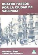 Cuatro paseos por la ciudad de Valencia
