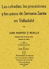 Las cofradías, procesiones y pasos de la Semana Santa de Valladolid