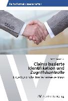 Claims basierte Identifikation und Zugriffskontrolle