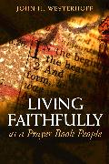 Living Faithfully as a Prayer Book People