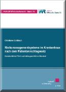 Risikomanagementsysteme im Krankenhaus nach dem Patientenrechtegesetz