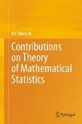 Contributions on Theory of Mathematical Statistics