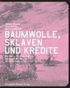 Baumwolle, Sklaven und Kredite