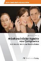Arbeitsrechtliche Aspekte von Compliance