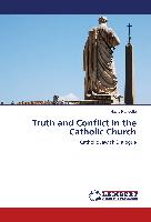 Truth and Conflict in the Catholic Church