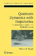 Quantum Dynamics with Trajectories