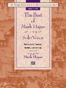 The Best of Mark Hayes for Solo Voice (for Concerts, Contests, Recitals, and Worship): Medium Low Voice