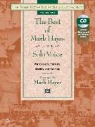 The Best of Mark Hayes for Solo Voice (for Concerts, Contests, Recitals, and Worship): Medium High Voice, Book & CD