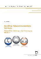 Bundling telecommunications services : competitive strategies for converging markets