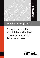 System transferability of public hospital facility management between Germany and Iran