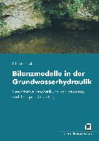 Bilanzmodelle in der Grundwasserhydraulik : Quantitative Beschreibung von Strömung und Transport im Untergrund