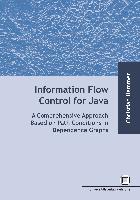 Information flow control for java : a comprehensive approach based on path conditions in dependence Graphs