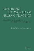 Exploring the World of Human Practice