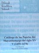 Catálogo de los papeles del Mayordomazgo del siglo XV, V (1455-1474)