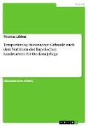 Temperierung historischer Gebäude nach dem Verfahren des Bayerischen Landesamtes für Denkmalpflege