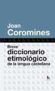 Breve diccionario etimologico de la lengua castellana