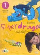 Superdrago 1. Libro del Alumno.