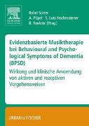 Evidenzbasierte Musiktherapie bei Behavioural and Psychological Symptoms of Dementia (BPSD)