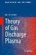 Theory of Gas Discharge Plasma