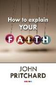 How to Explain Your Faith