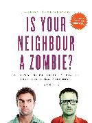 Is Your Neighbour a Zombie?