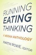 Running, Eating, Thinking: A Vegan Anthology