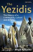 The Yezidis: The History of a Community, Culture and Religion