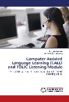 Computer Assisted Language Learning (CALL) and TOEIC Listening Module