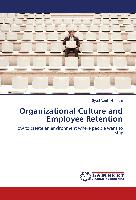 Organizational Culture and Employee Retention
