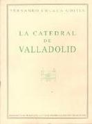 Las catedrales de Valladolid