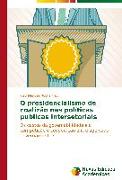 O presidencialismo de coalizão nas políticas públicas intersetoriais