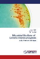 Microbial Biofilms of Listeria monocytogenes