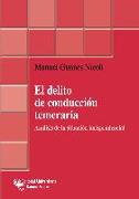 El delito de conducción temeraria : análisis de la situación jurisprudencial