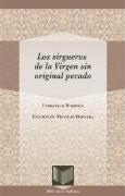 Los sirgueros de la Virgen sin original pecado. Edición de Trinidad Barrera