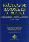 Prácticas de economía de la empresa : proceso de decisión y gestión de la producción