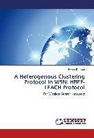 A Heterogenous Clustering Protocol in WSN: HREF-LEACH Protocol